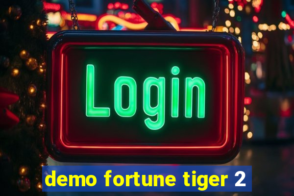 demo fortune tiger 2